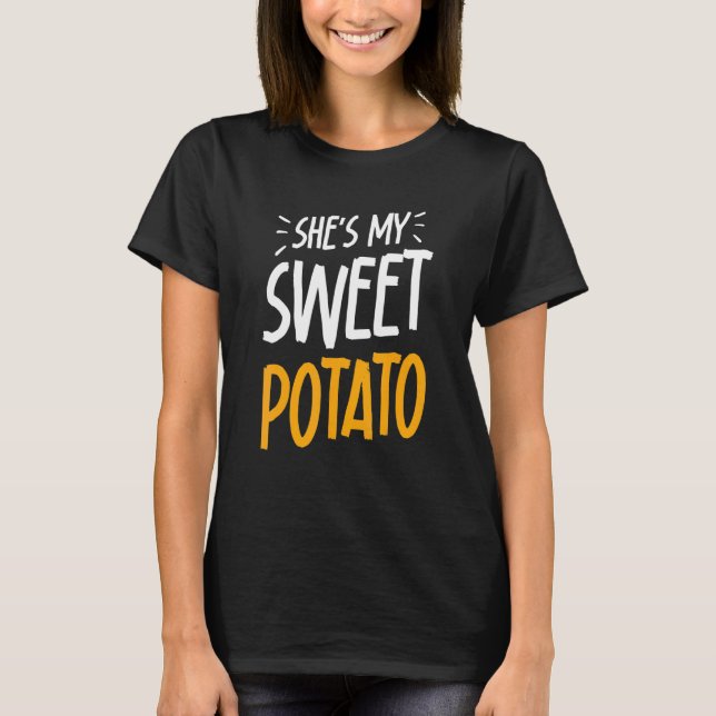 She's My Sweet Potato I YAM Couple's Matching Than T-Shirt (Front)