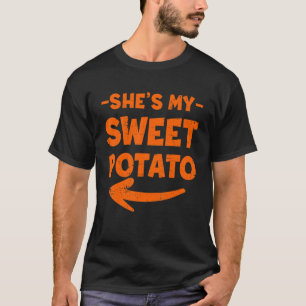 She's My Sweet Potato I Yam Couples Thanksgiving 1 T-Shirt