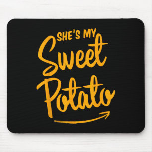 She's My Sweet Potato I Yam Matching Couple Thanks Mouse Mat