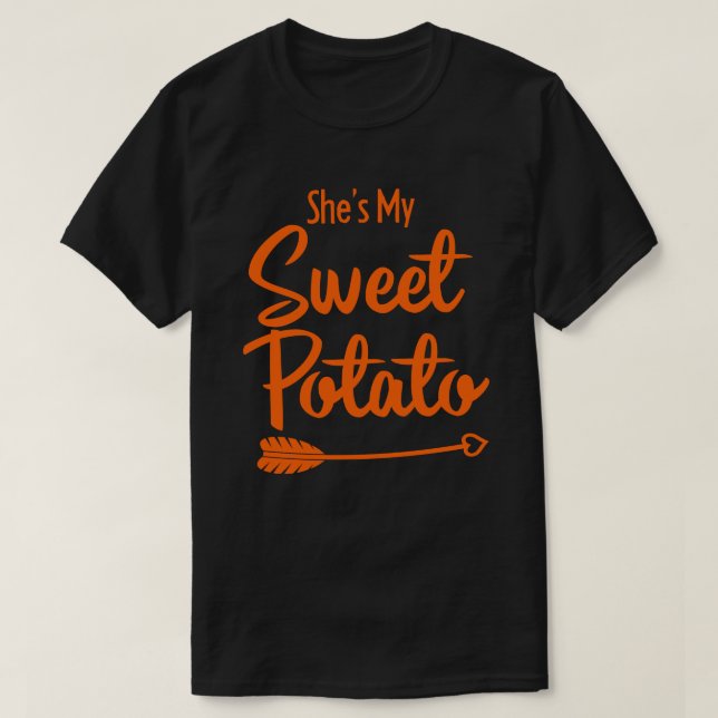 She's My Sweet Potato I Yam Matching Thanksgiving T-Shirt (Design Front)