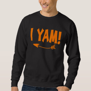 She's My Sweet Potato I Yam Thanksgiving Couples M Sweatshirt