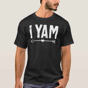 She's My Sweet Potato I Yam Thanksgiving Couples M T-Shirt