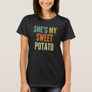 She's My Sweet Potato I Yam Thanksgiving Family T-Shirt