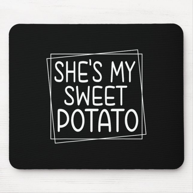 She's My Sweet Potato I Yam Thanksgiving Matching  Mouse Mat (Front)