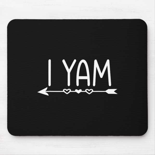 She's My Sweet Potato I Yam Thanksgiving Matching  Mouse Mat (Front)