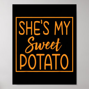 She's My Sweet Potato I Yam Thanksgiving Matching Poster
