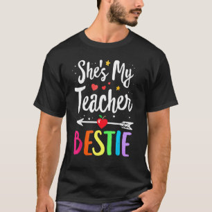 She's My Teacher Bestie Teachers Best Friend T-Shirt