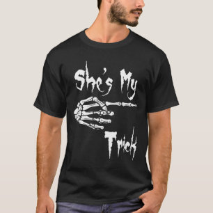 She's My Trick Skeleton Halloween Easy Couples Cos T-Shirt