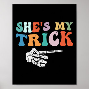 She's My Trick Skeleton Hand Halloween Couples  Poster
