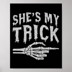 Shes My Trick Skeleton Matching Couple Halloween C Poster