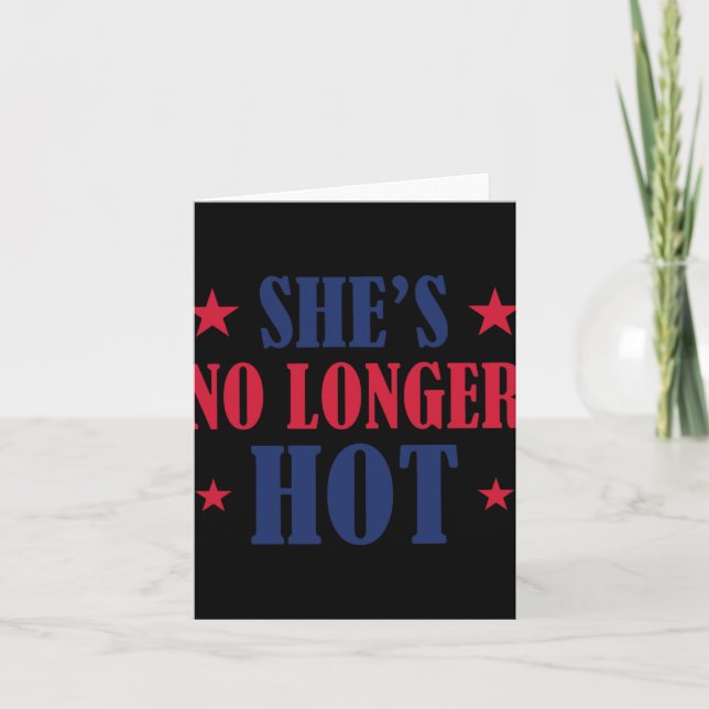 She's No Longer Hot Trump  Card (Front)