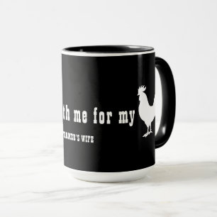 SHE'S ONLY WITH ME FOR MY C#CK - FARMER'S WIFE MUG