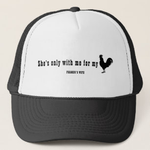 SHE'S ONLY WITH ME FOR MY C#CK - FARMER'S WIFE TRUCKER HAT