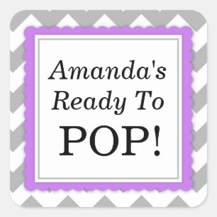 She's Ready to Pop Square sticker - Chevron Design