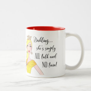 "She's simply ALL talk and NO Tiara!" Two-Tone Coffee Mug