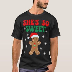 She'S So Sweet Funny Gingerbread Couples Christmas T-Shirt