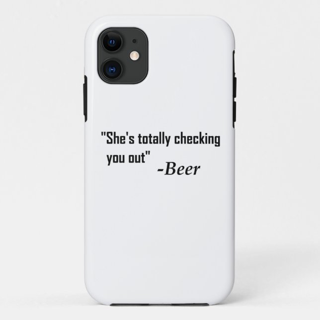 "She's Totally Checking You Out" - Beer Case-Mate iPhone Case (Back)