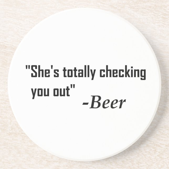 "She's Totally Checking You Out" - Beer Coaster (Front)