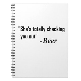 "She's Totally Checking You Out" - Beer Notebook