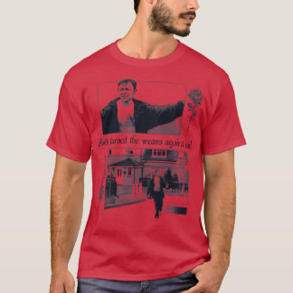 Shes turned the weans against us 2 T-Shirt