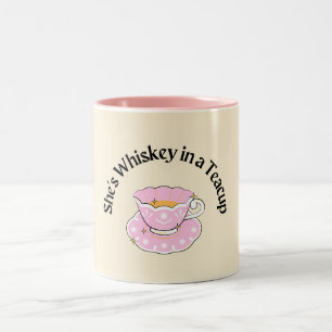 She's Whiskey in a Teacup Mug