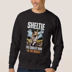 Shetland Sheepdog Dog Sheltie - Sheltie the cooles Sweatshirt