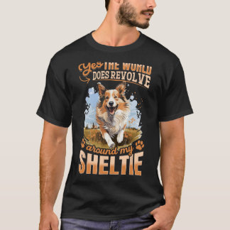 Shetland Sheepdog Dog Sheltie - Yes, the world doe T-Shirt