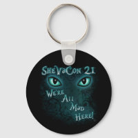 SheVaCon 21 - "We're All Mad Here" Keychain