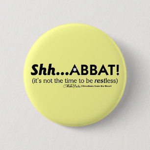 Shh...abbat! 6 Cm Round Badge