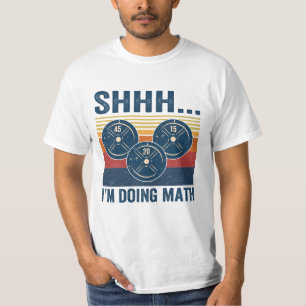 shh i'm doing math T-shirt