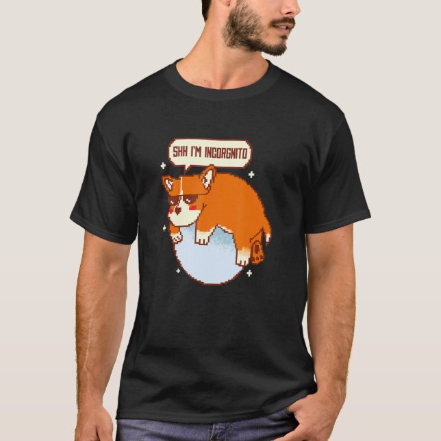 Shh I'm Incorgnito Corgi Dog Incognito Pet Pun T-Shirt (Front)