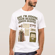 Shh I'm Judging Your Reading Choices Funny Shirt