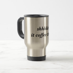 shh it coffee time travel mug