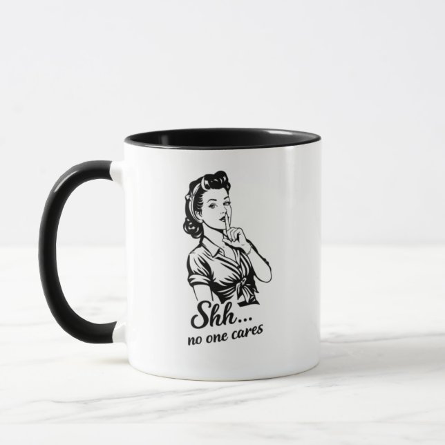 Shh No One Cares Retro Sarcastic Mug (Left)