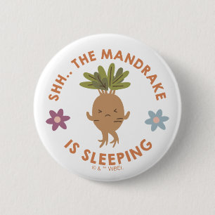 Shh.. The Mandrake Is Sleeping 6 Cm Round Badge