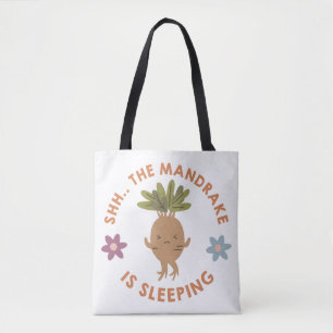 Shh.. The Mandrake Is Sleeping Tote Bag