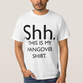 Shh..This Is My Hangover Shirt