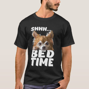 Shhh Bed Time Chihuahua Long Hair Dog Lover T-Shirt