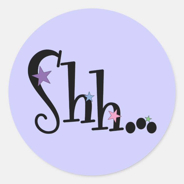 Shhh... Classic Round Sticker (Front)