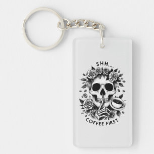 Shhh...Coffee First Skull Shushing Keychain