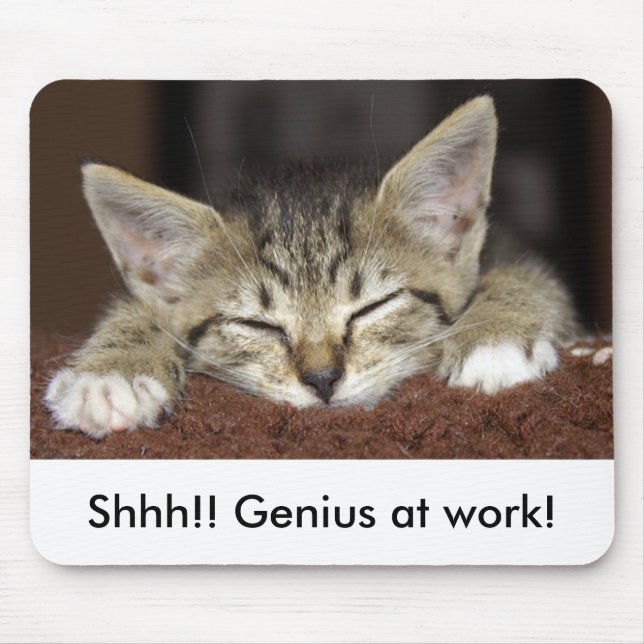 Shhh!! Genius at work! Mouse Mat (Front)