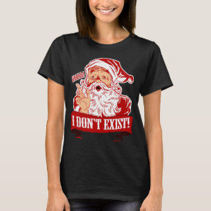 Shhh I Don't Exist, Funny Christmas T-Shirt