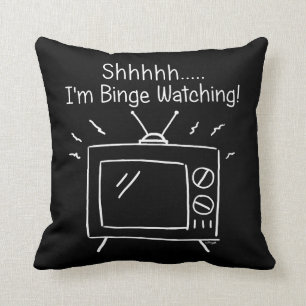 Shhh I'm Binge Watching Cushion