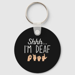Shhh i'm Deaf ASL Sign language Hearing loss aware Key Ring