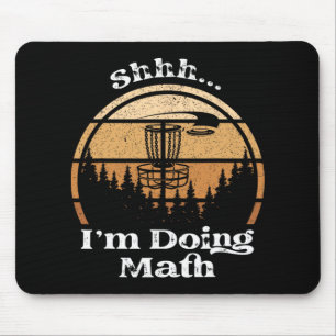 Shhh I'm Doing Math - Funny Disc Golf Mouse Mat