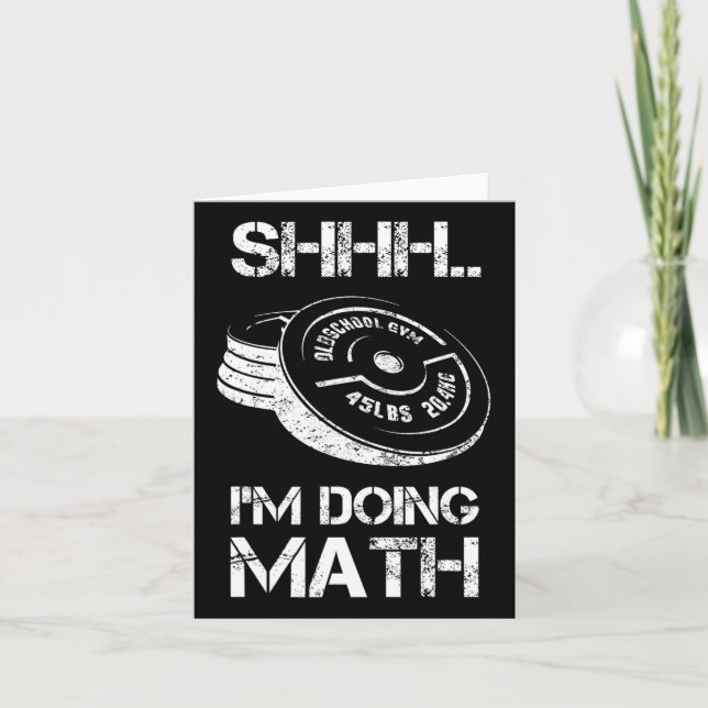 Shhh I'm Doing Math Funny Weight Lifting Workout T Card (Front)