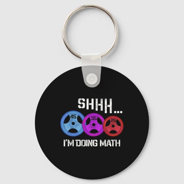 Shhh I'm Doing Math Funny Workout Gym Humour Weigh Key Ring (Front)