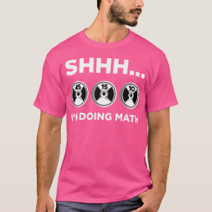 Shhh I'M Doing Math Gym Fitness Math Funny Weightl T-Shirt