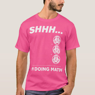 Shhh I'M Doing Math Gym Fitness Math Funny Weightl T-Shirt