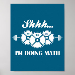 Shhh I'm Doing Math Weight Lifting Math Lover Quot Poster